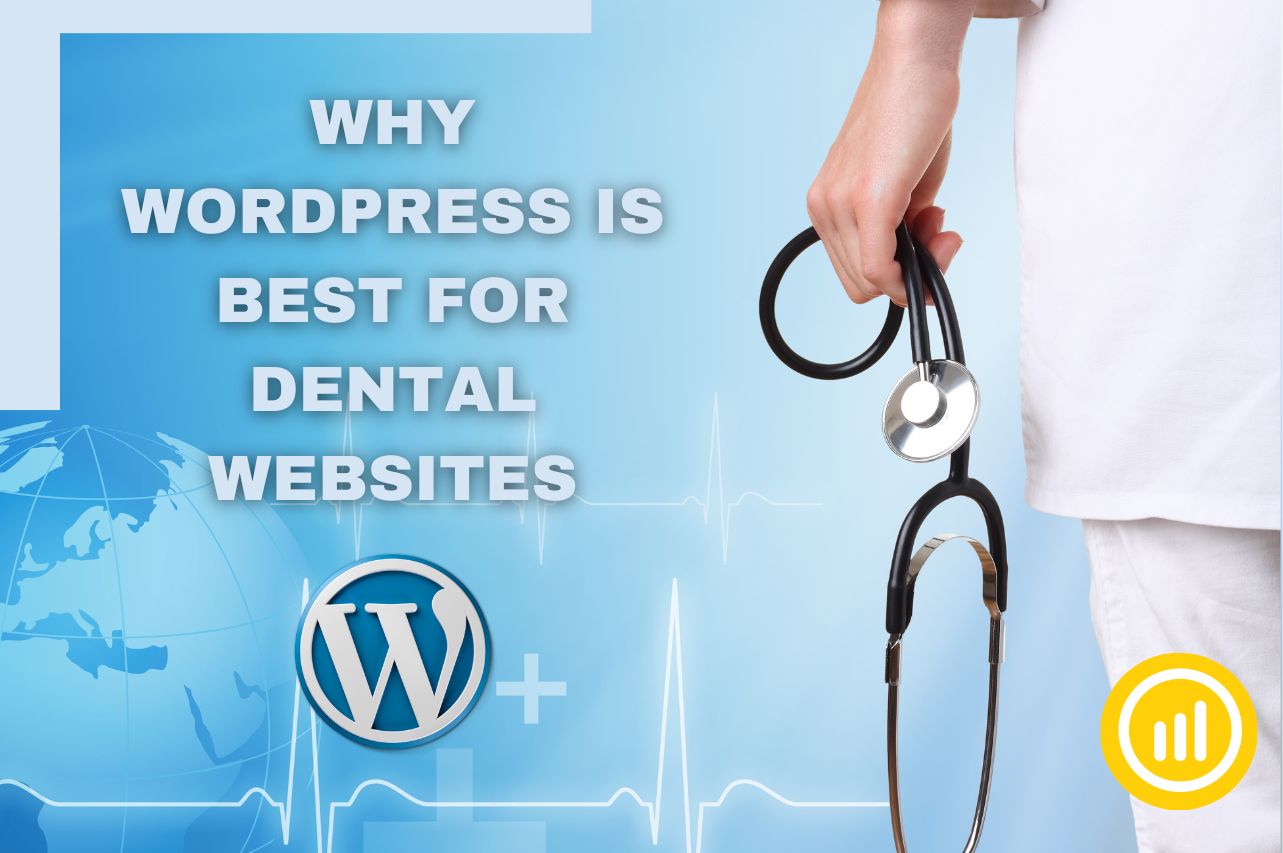 Why WordPress is best for dental websites